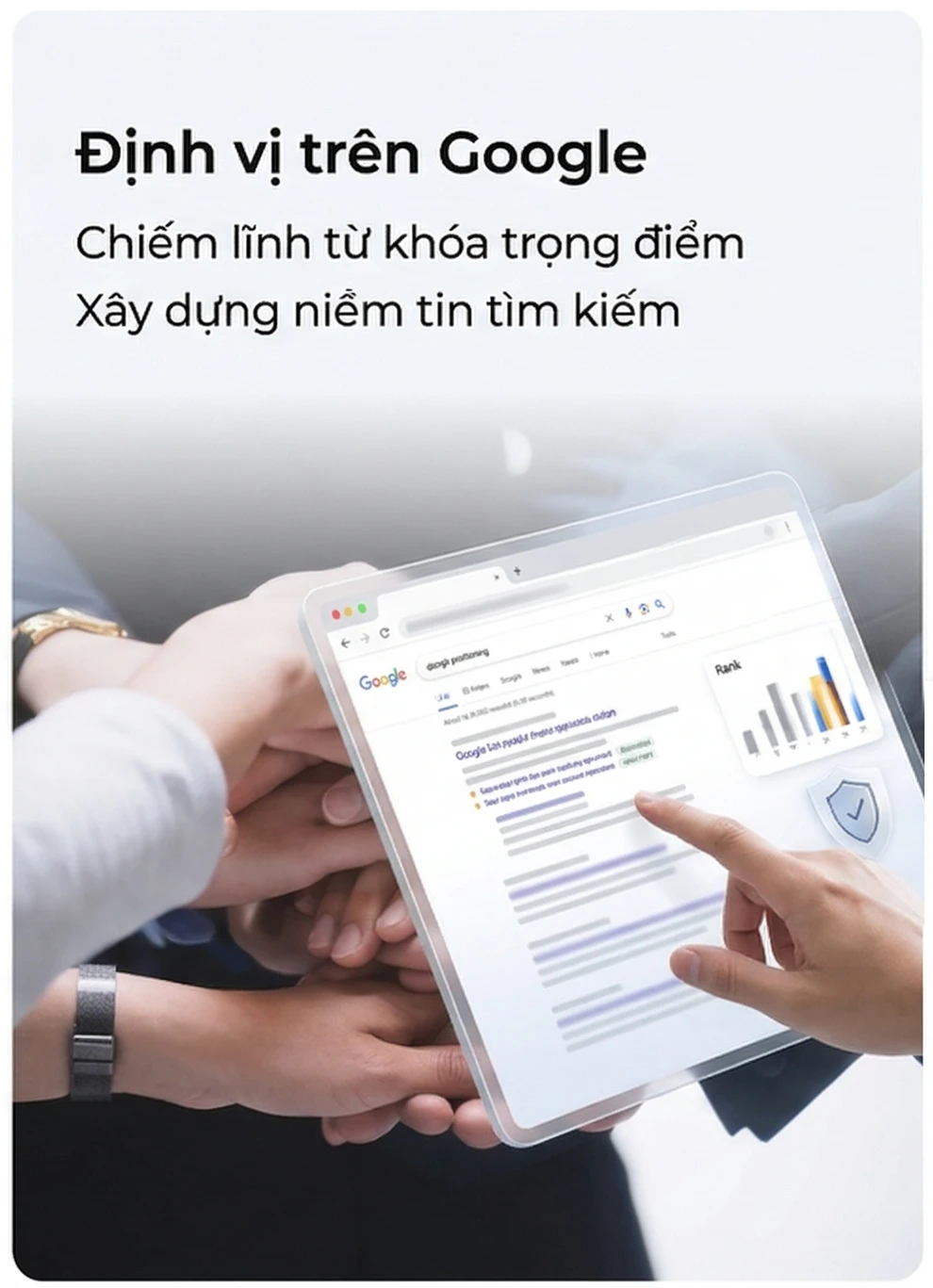 Định vị trên Google Chiếm lĩnh từ khóa trọng điểm Xây dựng niềm tin tìm kiếm
